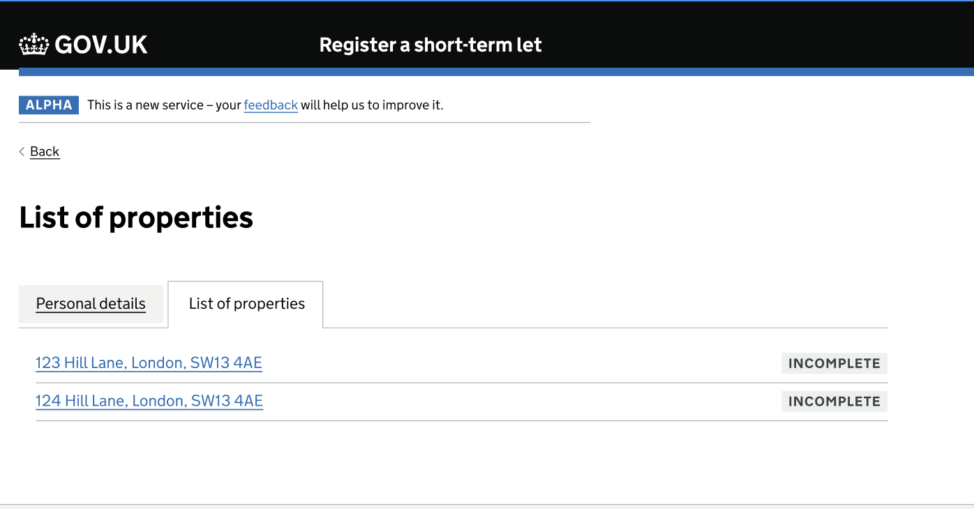 Screenshot of a page with the heading: ‘List of properties’, the body of the page has a tabbed interface styling and the tabs are labelled ‘personal details’ and ‘list of properties’. Below the tabs there is a summary table format with two clickable links of 2 property addresses. There is a tag labelled ‘incomplete’ beside each property address.